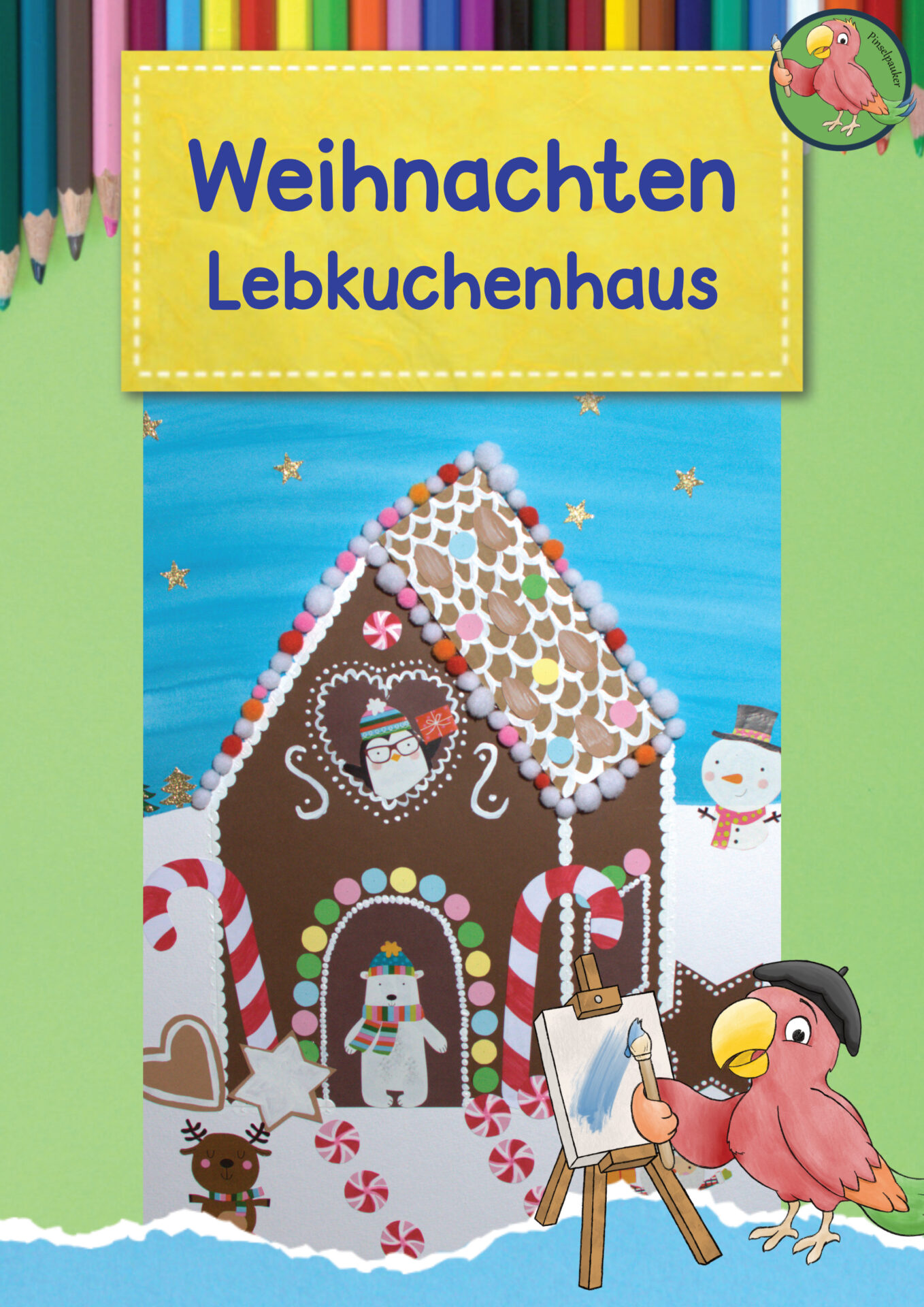 Lebkuchenhaus Anleitung